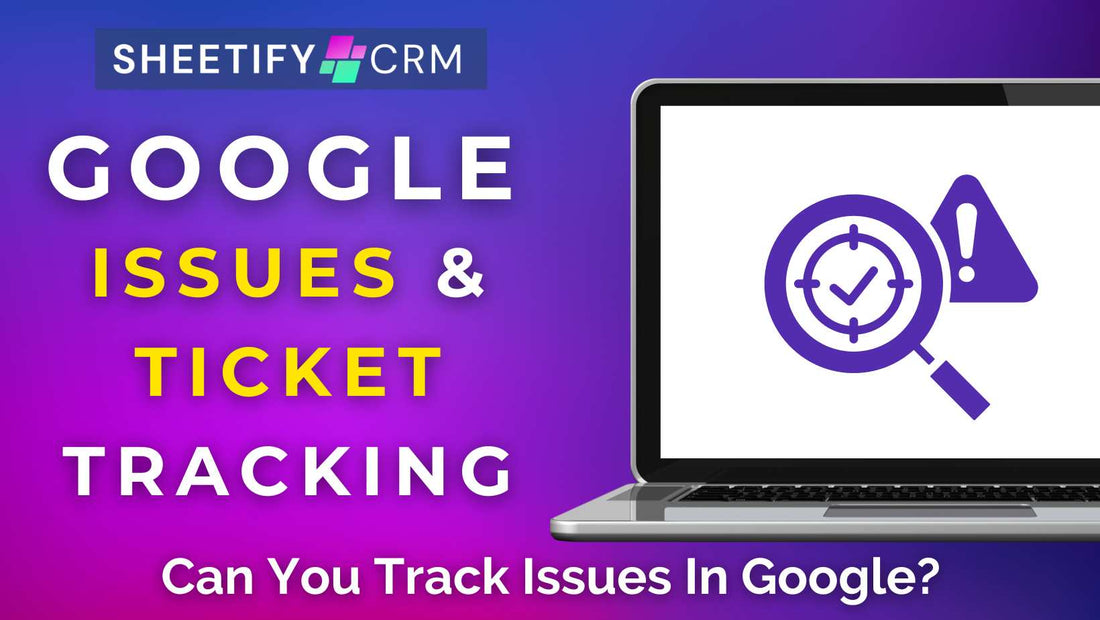 Can You Track Issues In Google?