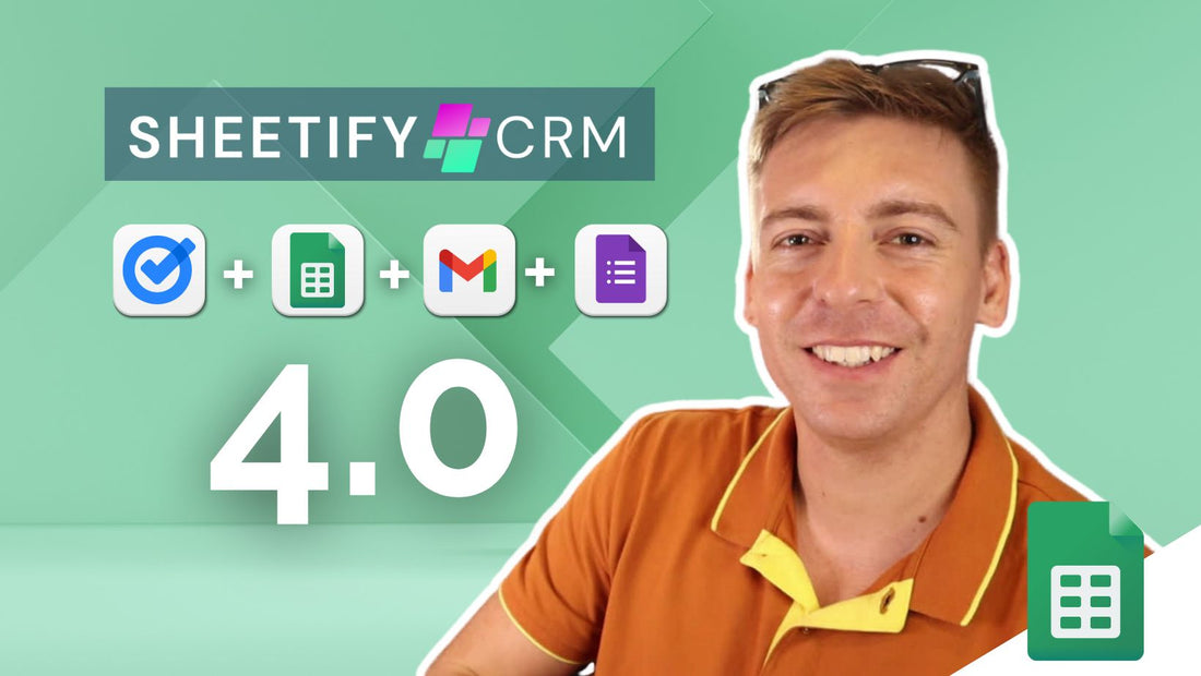 Sheetify CRM 4.0 Google Sheets CRM Template Update